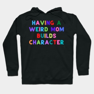 Funny Colorful Mom Quote Hoodie